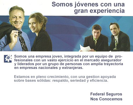 Somos jóvenes con una gran experiencia. Federal Seguros Salta